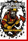 Le pick du publique à colorier: Édition pompier