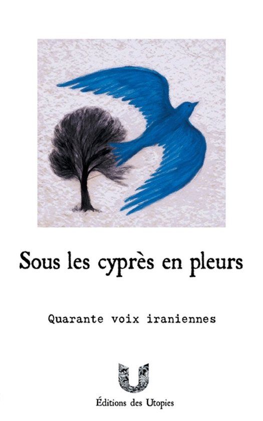 Sous Éditions des Utopies Sous les cyprès en pleurs