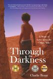Through The Darkness: A Story of Love from the Other Side