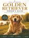 The Ultimate Golden Retriever Owner's Guide