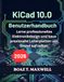 KiCad 10.0 Benutzerhandbuch: Lerne professionelles Elektronikdesign und baue praxisnahe Leiterplatten von Grund auf selbst.
