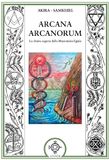 Arcana Atanòr Arcana arcanorum. La chiave segreta della massoneria egizia Paperback