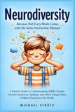 Neurodiversity: Because Not Every Brain Comes with the Same Instruction Manual