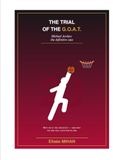 THE TRIAL OF THE G.O.A.T.: Michael Jordan: the definitive case