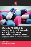 Método OmniScriptum SRL Método RP-HPLC de validação e indicação de estabilidade para cápsulas de meloxicam