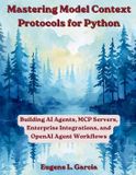 Mastering Great Minds Mastering Model Context Protocols for Python
