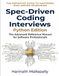 Spec-Driven Coding Interviews: Python Edition: The Advanced Reference Manual for Software Professionals
