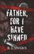 Father, For I Have Sinned