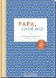 Papa, Holtzbrinck Buchverlage Papa, erzähl mal!