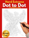 Hard Extreme Dot to Dot Puzzle Book for Adults
