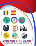 Aprender Rumano Fácilmente Con 1000 Palabras Esenciales: Libro Bilingüe de Aprendizaje Rumano - Español para Niños y Adultos con Vocabulario Práctico y Divertido