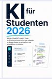 KI für Studenten 2026: Wie du ChatGPT und KI-Tools im Studium sinnvoll nutzt, um schneller zu lernen, besser zu schreiben und produktiver zu arbeiten