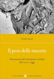 Il peso delle macerie. Narrazioni del terremoto in Italia dal 1976 a oggi