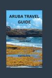 Aruba Travel Guide 2026–2027