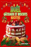 Noël Gâteaux Et Biscuits Recettes