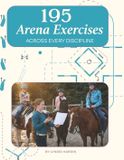 195 The Equestrian Complete Collection- 195 Arena Exercises Across Every Discipline