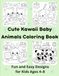 Cute Kawaii Baby Animals Coloring Book