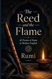 The Persian Poetry Caravan The Reed and the Flame Paperback