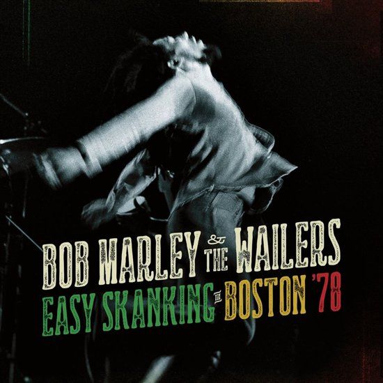 Bob Marley & The Wailers - Easy Skanking In Boston '78 - 2CD