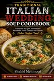 Traditional Italian Wedding Soup Cookbook