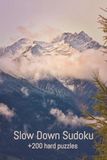Slow Down Sudoku, Relax & Focus Sudoku for Adults: Classic 9x9 Brain Games with 200+ Challenging Puzzles for Calm and Mindfulness