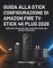 Guida Amazon Guida Alla Configurazione Di Amazon Fire Tv Stick 4k Plus 2026