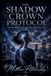 The Apophis Enterprises LLC The Shadow Crown Protocol Paperback