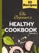 The Beginner’s Healthy Cookbook for Teens