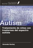Tratamiento OmniScriptum SRL Tratamiento de niños con trastornos del espectro autista Paperback