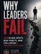 Why Independently Published Why Leaders Fail - 250 Blind Spots, Bad Habits, and Collapses - and How to Fix Them Paperback