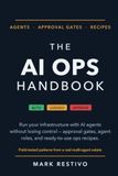 The AI Ops Handbook: Run Your Infrastructure with AI Agents Without Losing Control — Approval Gates, Agent Roles, and Ready-to-Use Recipes