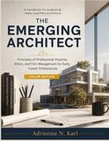 The Emerging Architect: Principles of Professional Practice, Ethics, and Firm Management for Early- Career Professionals (COLOR EDITION)
