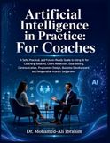 Artificial Intelligence in Practice: For Consultants