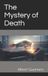 The Libri GmbH The Mystery of Death Paperback