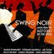 SWING Australian Broadcasting Corporation Swing Noir: Music From Jazz Clubs of the 1930s