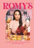 Romy's Food for Every Mood: 50 goddelijke gerechten uit de keuken van Romy Monteiro
