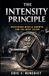 The Intensity Principle: Mastering Muscle Growth for the Busy Lifter