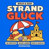 Strandglück: Ein Comfy & Cozy Malbuch für Frauen: Meer, Muscheln und Soft-Life-Momente am Strand