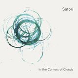 Proper S&D Consignment Satori - In The Corners Of Clouds