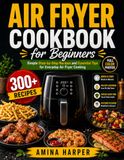 Air Fryer Cookbook for Beginners
