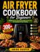 Air Fryer Cookbook for Beginners