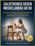 Calisthenics Independently Published Calisthenics gegen Muskelabbau ab 50