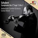 Outhere Netherlands Chamber Orchestra & Gordan Nikolic - Schubert: Symphonies Nos. 4 & 5 (SACD)