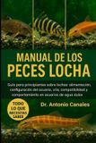 MANUAL Independently Published Manual de Los Peces Locha