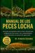 MANUAL Independently Published Manual de Los Peces Locha