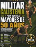 MILITAR CALISTENIA PARA HOMBRES MAYORES DE 50 AÑOS
