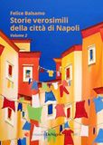 Storie De Nigris Storie verosimili della città di Napoli. Vol. 2