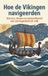 Hoe Waries B.V. Hoe de Vikingen navigeerden