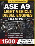 ASE A9 LIGHT VEHICLE DIESEL ENGINES EXAM PREP 2026–2027