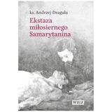 Ekstaza miłosiernego Samarytanina
